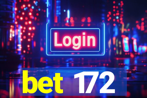 bet 172